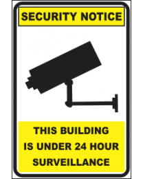 This Building Is Under 24 Hours Surveillance Sign