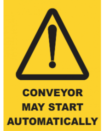 Conveyor May Start Automatically Sign