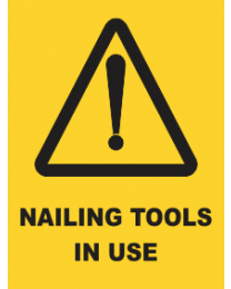 Nailing Tools In Use Sign