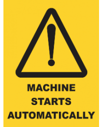Machine Starts Automatically Sign