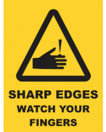 Sharp Edges Watch Your Fingers Sign