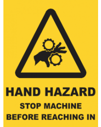 Hand Hazard Stop Machine Before Reaching In Sign