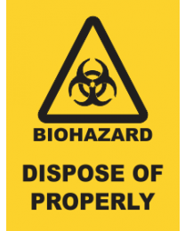 Biohazard Dispose Of Properly Sign