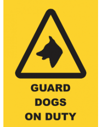 Guard Dogs On Duty Sign