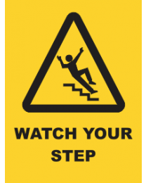Watch Your Step Sign
