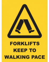 Forklift Keep To Walking Pace Sign