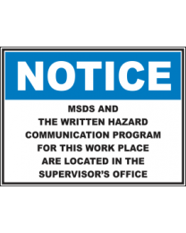 MSDS And The Written Hazard Communication Program For This Place Are Located In The Supervisors Office