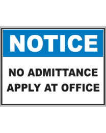 No Admittance Apply At Office  Sign