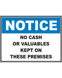 No Cash Or Valuables Kept On This Premises Sign