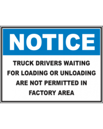 Truck Drivers Waiting For Loading Or Unloading Are Not Permitted In Factory Area Sign