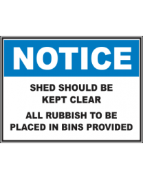 Shed Should Be Kept Clear All Rubbish Must Be Placed In Bins Sign