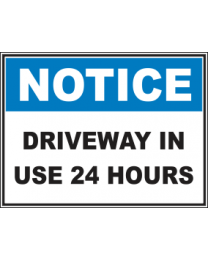 Driveway In Use 24 Hours Sign