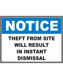 Theft From Site Will Result In Instant Dismissal Sign
