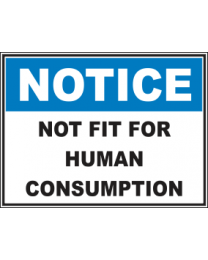 Not Fit For Human Consumption Sign