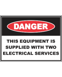 This Equipment Is Supplied With Two Electrical Services Sign