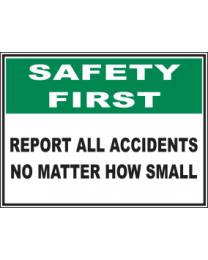 Report All Accidents No Matter How Small  Sign