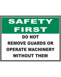 Do Not Remove Guards Or Operate Machine Without Them Sign