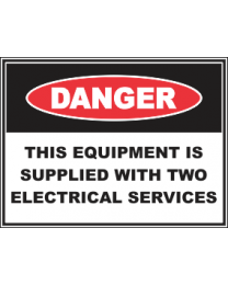 This Equipment Is Supplied With Two Electrical Services Sign