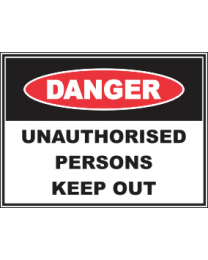 Unauthorised Persons Keep Out Sign