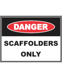 Scaffolders Only Sign