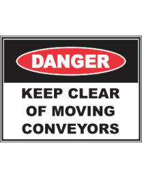 Keep Clear Of Moving Conveyors Sign