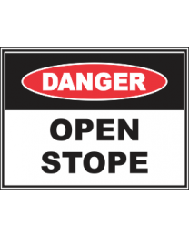 Open Stope Sign