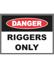 Riggers Only Sign