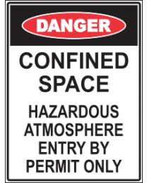 Confined Space ..Hazardous Atmosphere Enter By Permit Only Sign