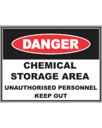 Chemical Storage Area Unauthorised Personnel Keep Out  Sign
