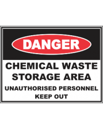 Chemical Waste Storage Area Unauthorised Personnel Keep Out Sign