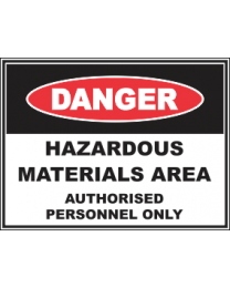 Hazardous Materials Area Authorised Personnel Only Sign
