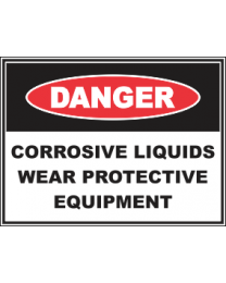 Corrosive Liquids Wear Protective Equipment Sign