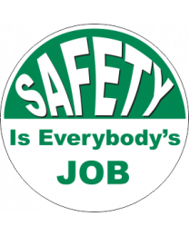 Safety Is Everybodys Job Sign