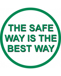 The Safe Way Is The Best Way SignThe Safe Way Is The Best Way Sign
