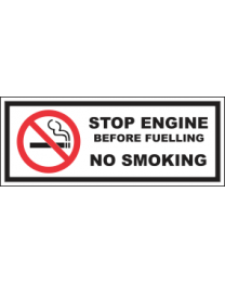 Stop Engine Before Fuelling No Smoking Sign