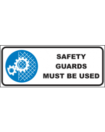 Safety Guards Must Be Used Sign