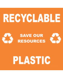 Recyclable Save Our Resources Plastic Sign