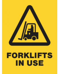Forklifts In Use Sign