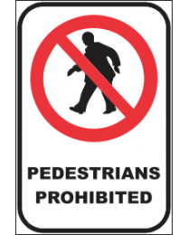 Pedestrians Prohibited Sign
