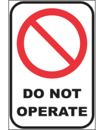 Do Not Operate Sign