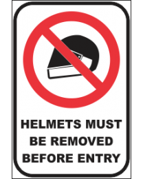 Helmets Must Be Removed Before Entry Sign