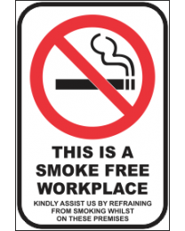 This Is A Smoke Free Workplace Kindly Assist.....Sign