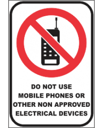 Do Not Use Mobile Phones Or  Other Non Approved Electrical Devices Sign