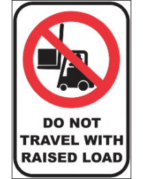 Do Not Travel With Raised Load Sign