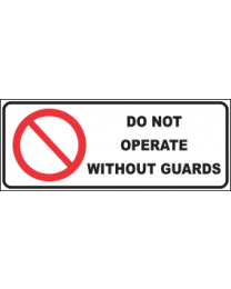 Do Not Operate Without Guards sign