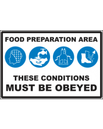 Food Preparation Area These Conditions Must Be Obeyed Sign