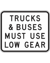 Trucks And Buses Must Use Low Gear Sign
