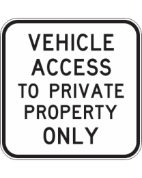 Vehicle Access To Private Property Only Sign
