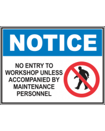 No Entry To workshop Unless Accompained By Maintenance Personnel