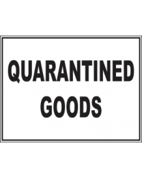 Quarantined Goods Sign
